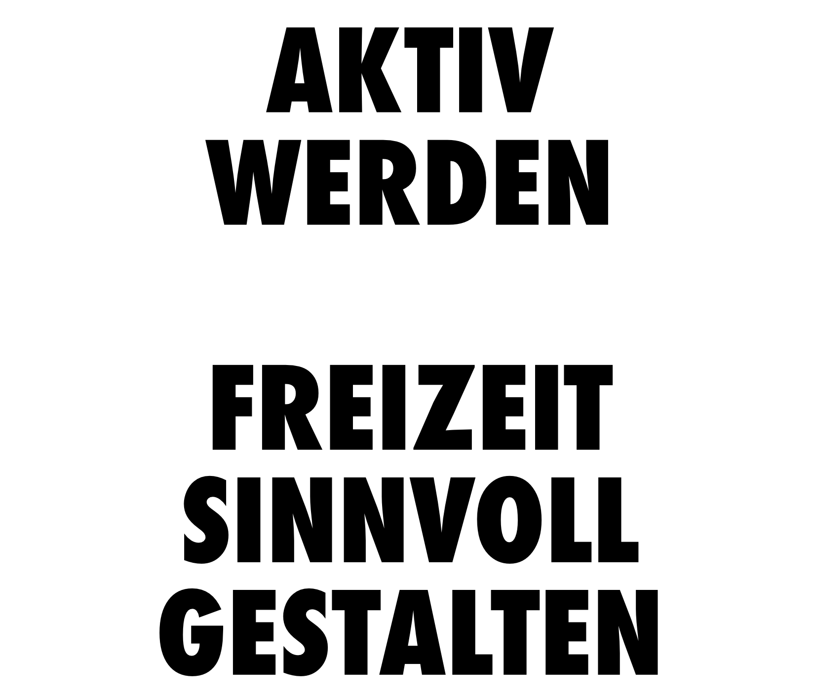 Aktiv werden - Freizeit sinnvoll gestalten